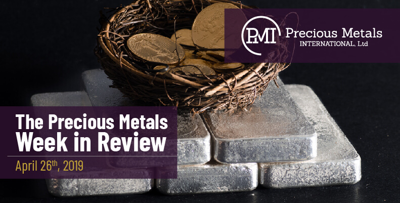 The Precious Metals Week in Review - April 26th, 2019.