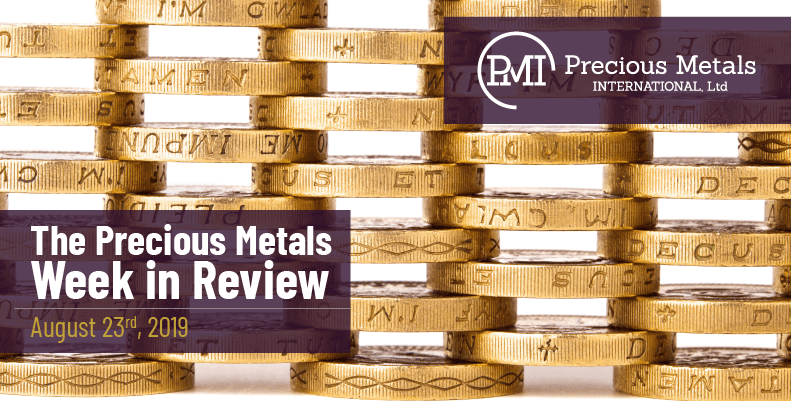 The Precious Metals Week in Review - August 23rd, 2019.