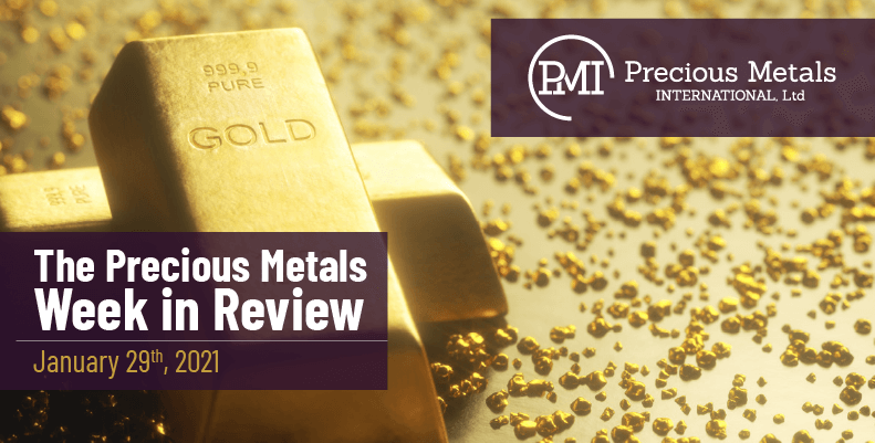 The Precious Metals Week in Review - January 29th, 2021.