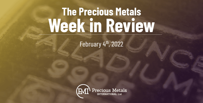 The Precious Metals Week in Review – February 4th, 2022