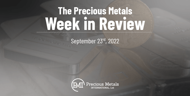 The Precious Metals Week in Review – September 23rd, 2022
