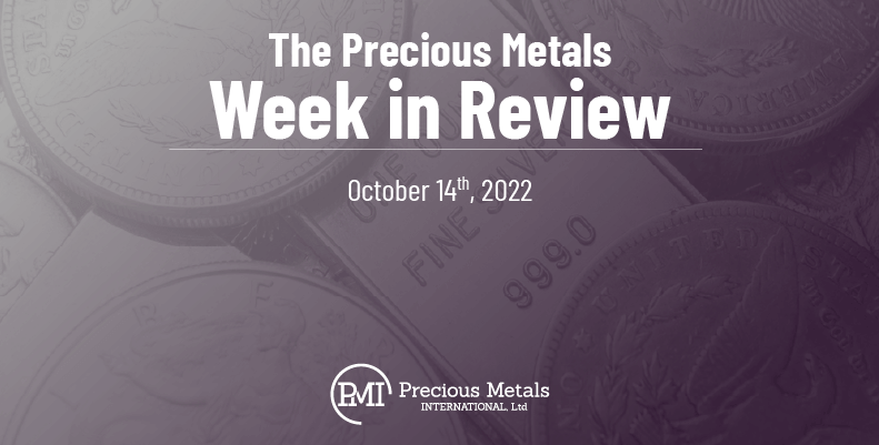 The Precious Metals Week in Review – October 14th, 2022