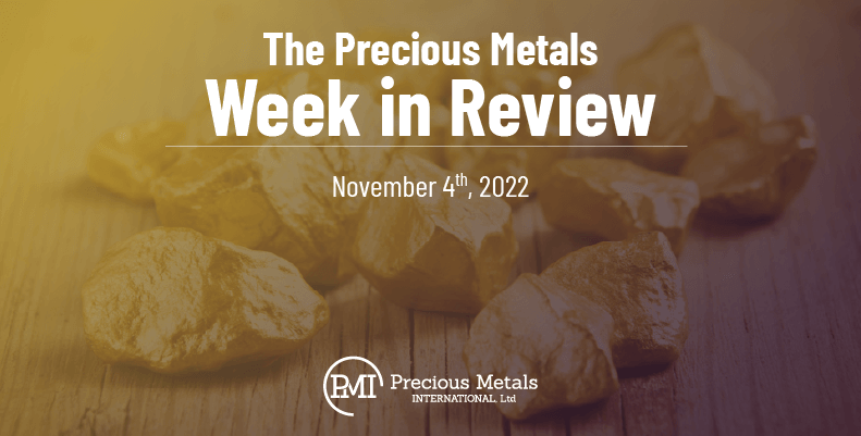 The Precious Metals Week in Review – November 4th, 2022