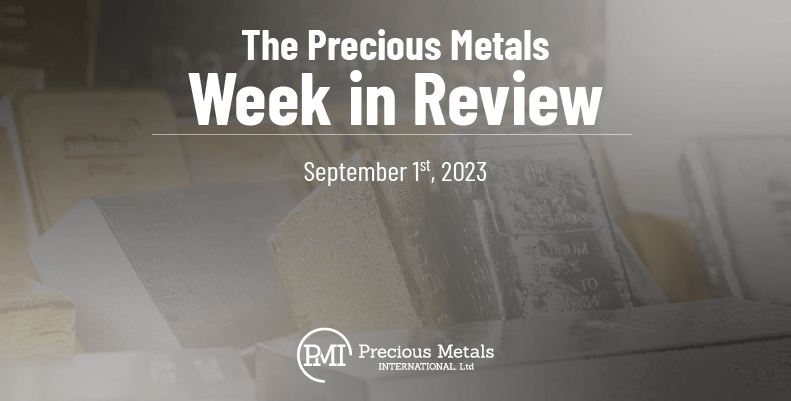 The Precious Metals Week in Review – September 1st, 2023.