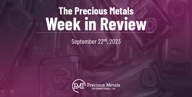 The Precious Metals Week in Review – September 22nd, 2023.