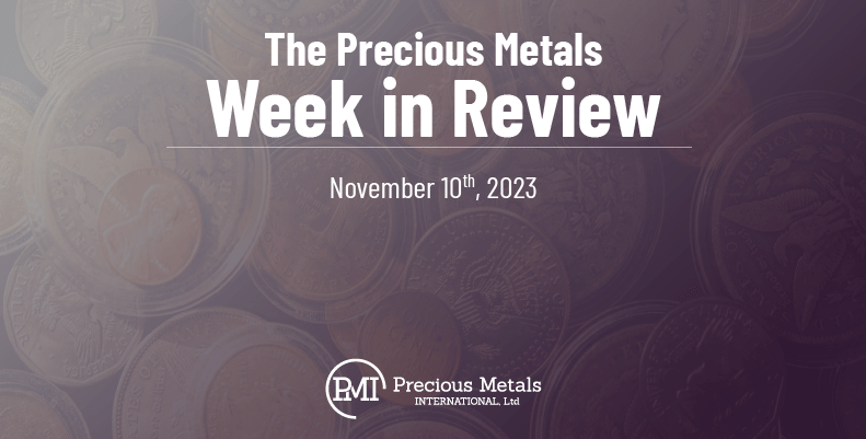The Precious Metals Week in Review – November 10th, 2023.