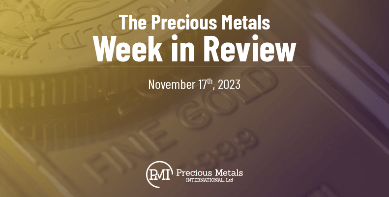 The Precious Metals Week in Review – November 17th, 2023.