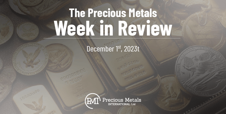 The Precious Metals Week in Review – December 1st, 2023.