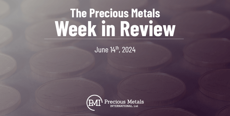 The Precious Metals Week in Review – June 14th, 2024.