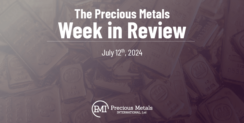 The Precious Metals Week in Review – July 12th, 2024.