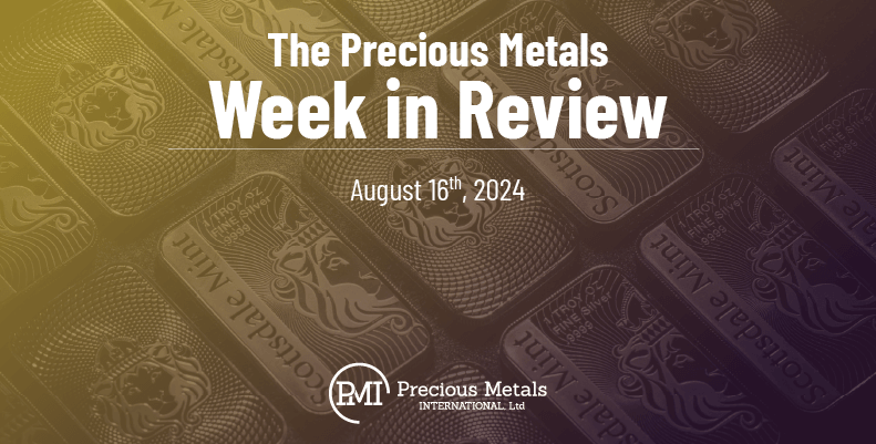 The Precious Metals Week in Review – August 16th, 2024.