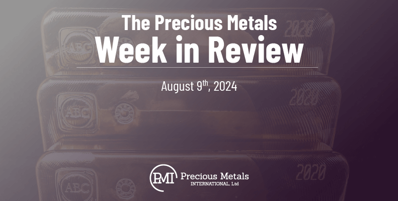 The Precious Metals Week in Review – August 9th, 2024.