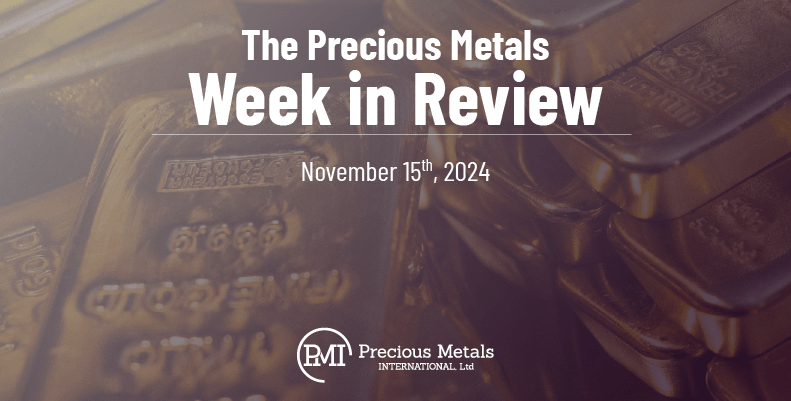 The Precious Metals Week in Review – November 15th, 2024.