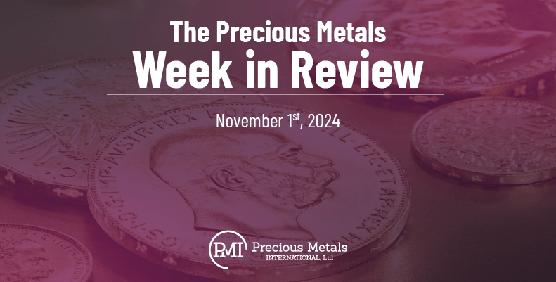 The Precious Metals Week in Review – November 1st, 2024.