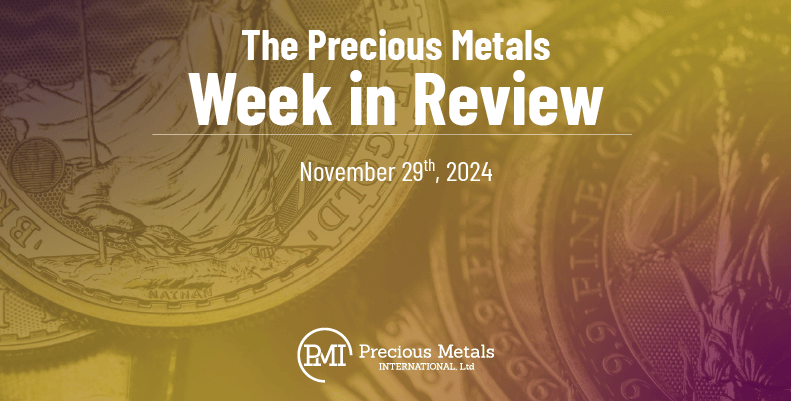 The Precious Metals Week in Review – November 29th, 2024.