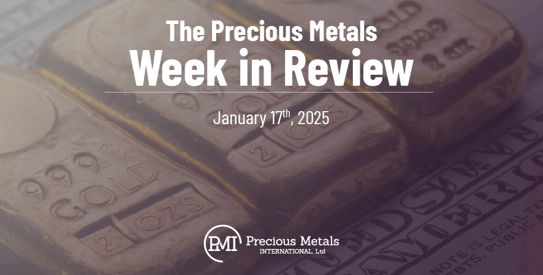 The Precious Metals Week in Review – January 17th, 2025.