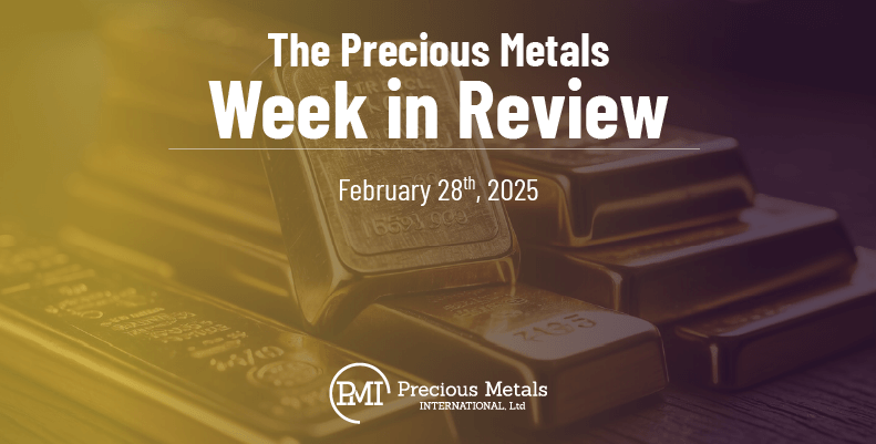 The Precious Metals Week in Review – February 28th, 2025.