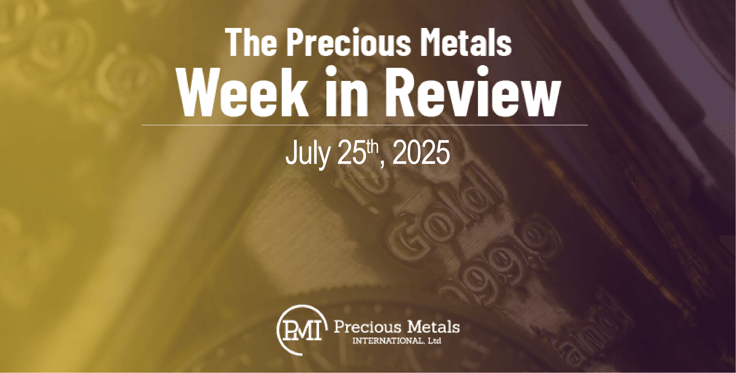 Precious Metals Graphic July 25, 2025