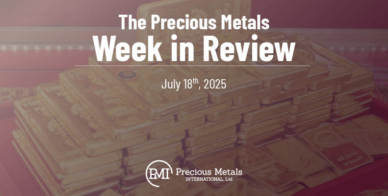 The Precious Metals Week in Review – July 18th, 2025.