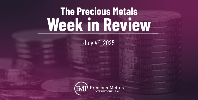 The Precious Metals Week in Review – July 4th, 2025.
