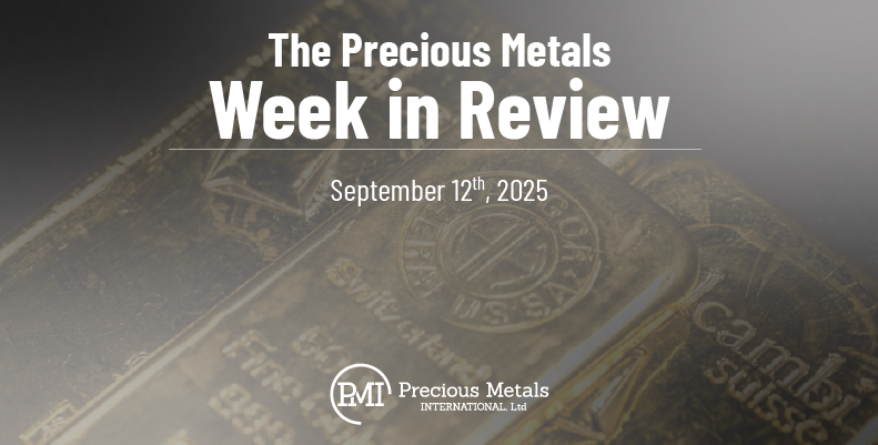 The Precious Metals Week in Review – September 12th, 2025.