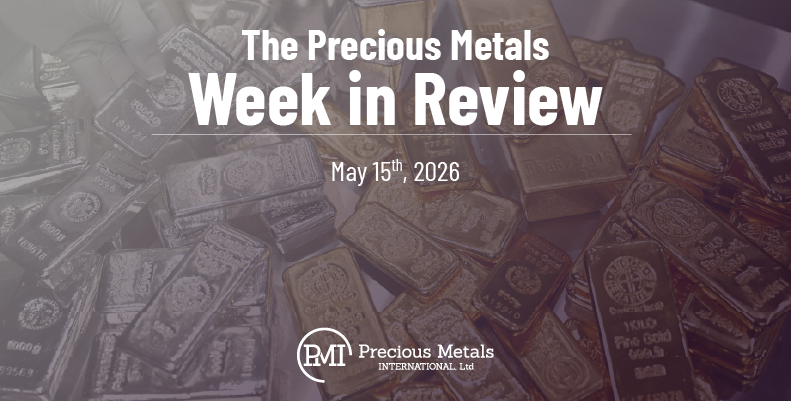 The Precious Metals Week in Review – May 15th, 2026.