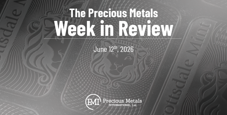 The Precious Metals Week in Review – June 12th, 2026.