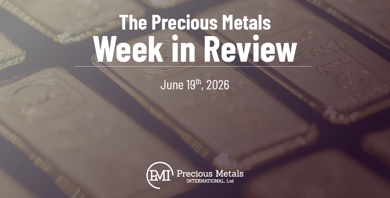 The Precious Metals Week in Review – June 19th, 2026.