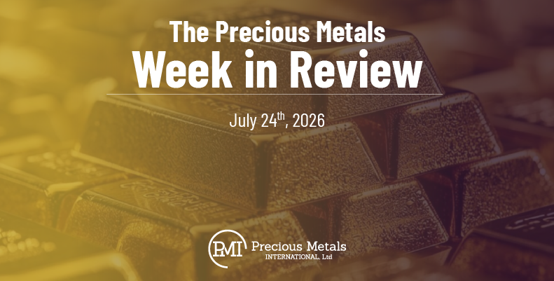 The Precious Metals Week in Review – July 24th, 2026.