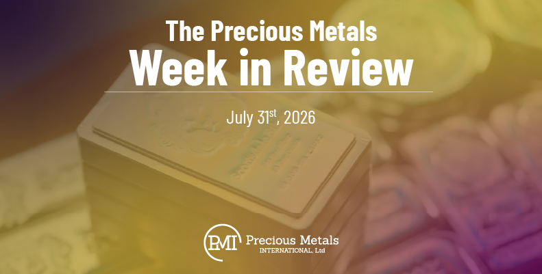 The Precious Metals Week in Review – July 31st, 2026.