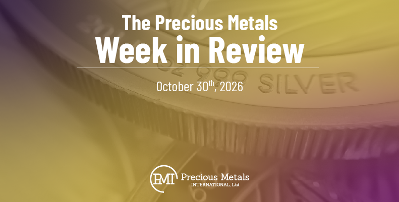 The Precious Metals Week in Review – October 30th, 2026.